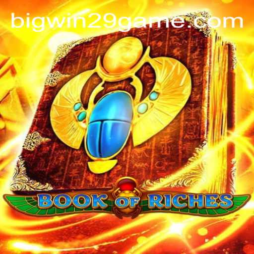 Explore the Intriguing World of BookofRiches: Your Guide to a BIGWIN29