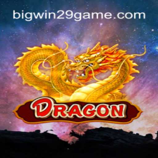 Dragon: Embark on a Mythical Adventure with BIGWIN29