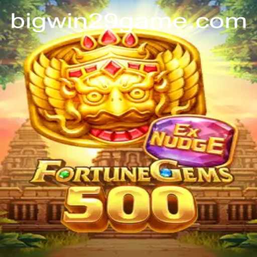 Discover the Exhilarating World of FortuneGems500 and Unleash the Power of BIGWIN29