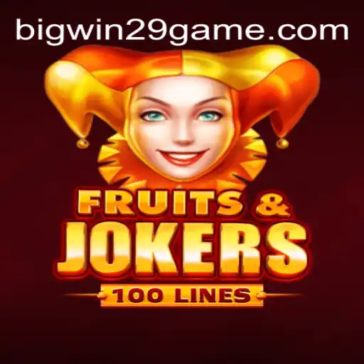 FruitsAndJokers100: Dive into the Excitement with BIGWIN29