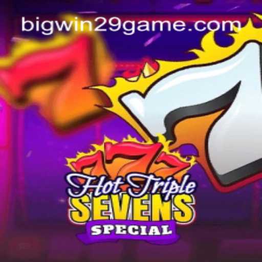 Exploring the Exciting World of HotTripleSevensSpecial and the Thrill of BIGWIN29