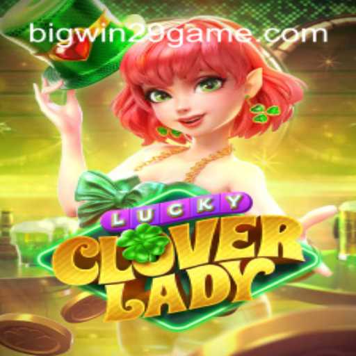 Exploring the World of LuckyCloverLady: A New Sensation in Gaming
