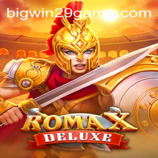 Exploring the Dynamic World of RomaXDeluxe: The Thrills of BIGWIN29