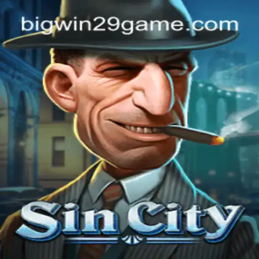 Exploring the Thrills of SinCity: Dive into the Game with BIGWIN29